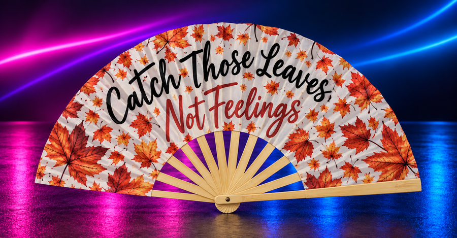 Catch Those Leaves Not Feelings Large Clack Fan